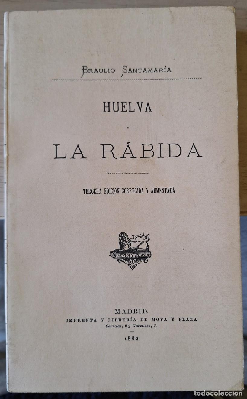 Libros de segunda mano: HUELVA Y LA RABIDA. EDICION FACSIMIL. - SANTAMARIA, Braulio.