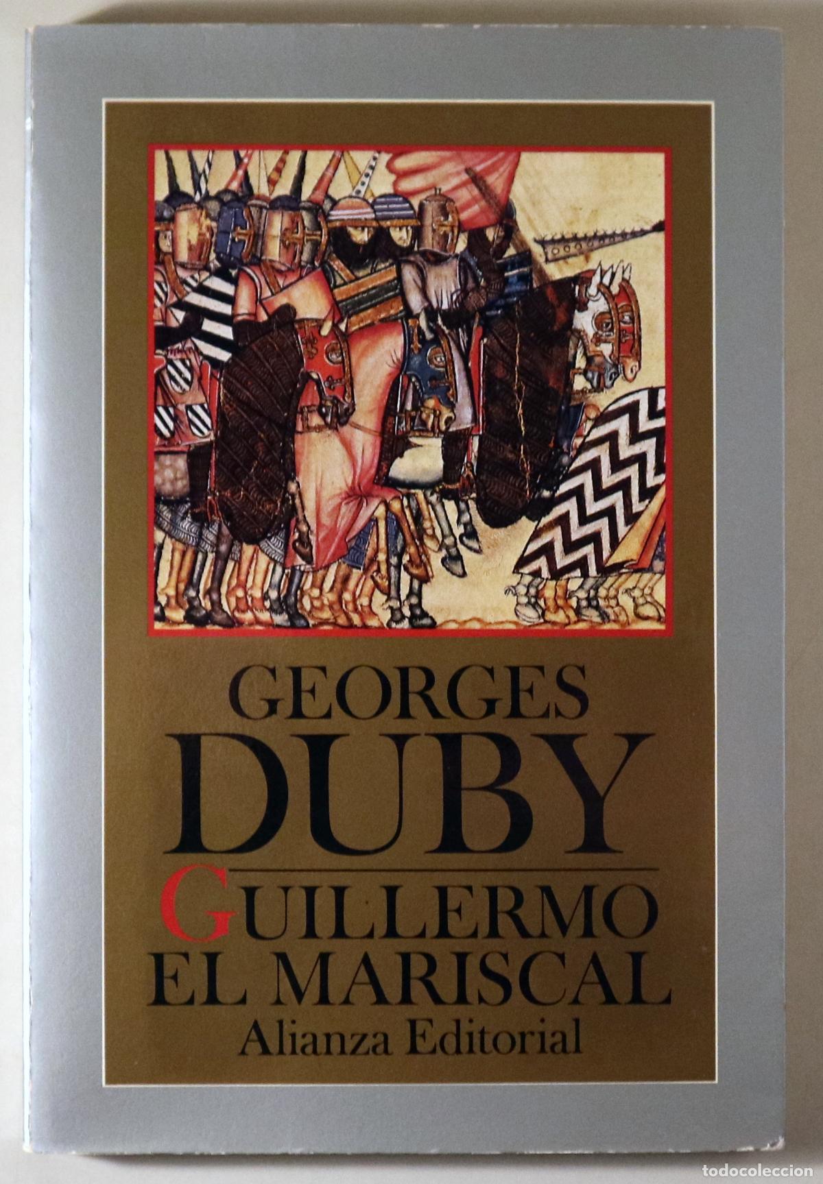 Libros de segunda mano: DUBY, Georges - GUILLERMO EL MARISCAL - Madrid 1985 - 1&ordf; edici&oacute;n en espa&ntilde;ol