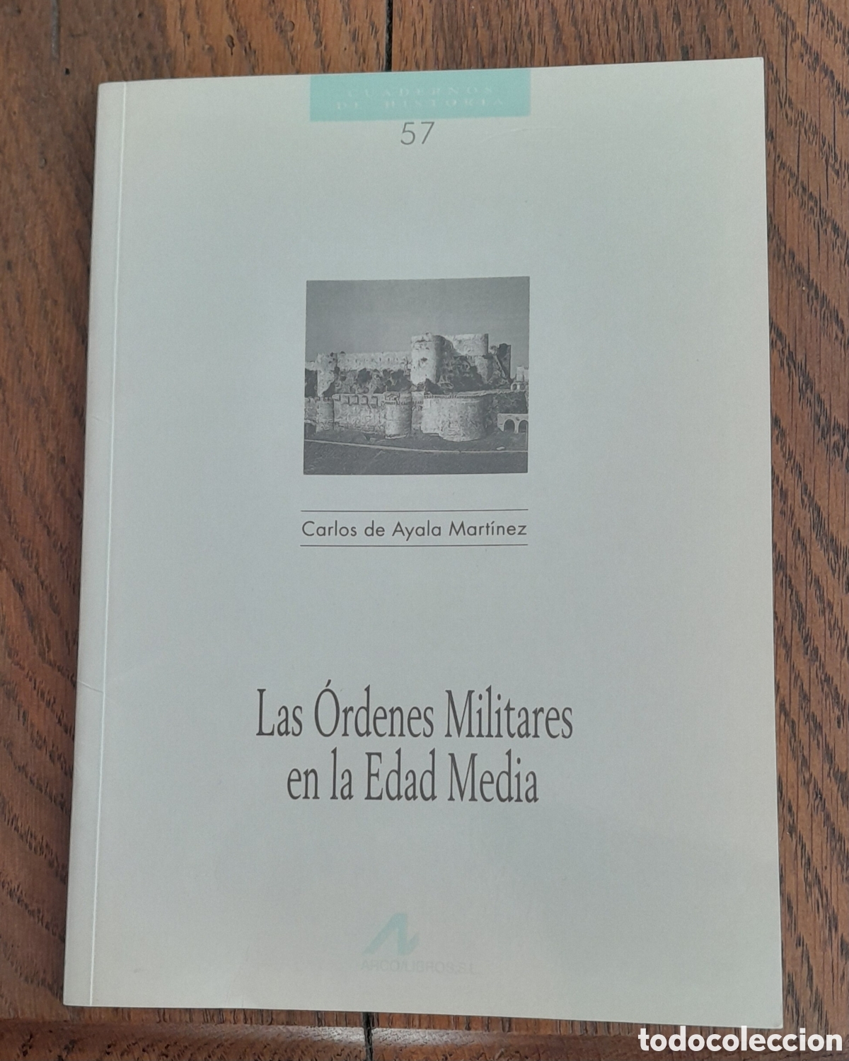 Libros de segunda mano: LAS ORDENES MILITARES EN LA EDAD MEDIA. CARLOS DE AYALA MART&Iacute;NEZ. ARCOLIBROS