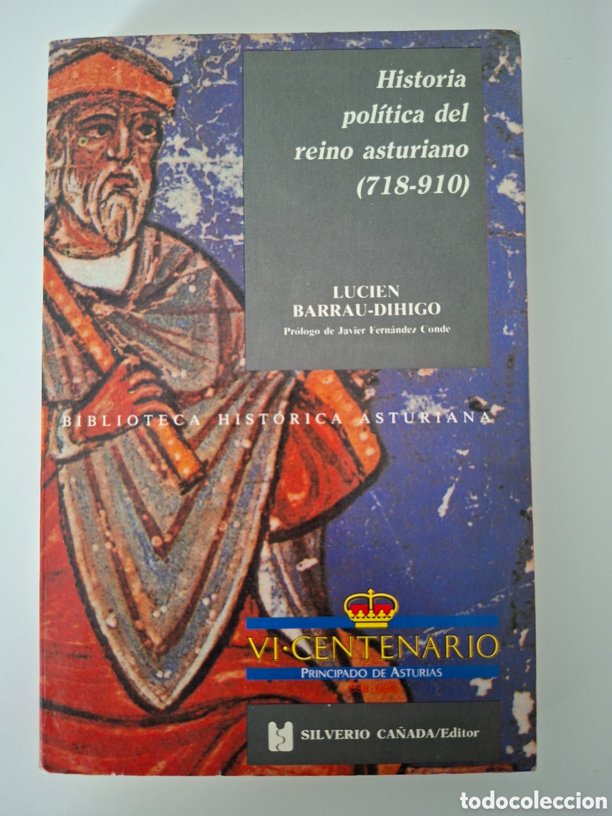 Libri di seconda mano: Historia pol&iacute;tica del reino asturiano 718-910 / Lucien Barrau-Dihigo / Ed. Silverio Ca&ntilde;ada en 1989