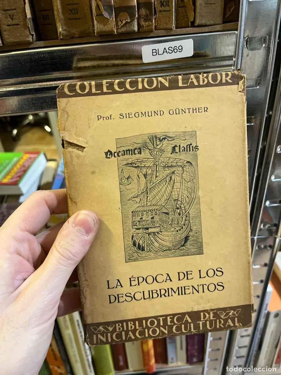 Libros de segunda mano: BLAS69 &ndash; La &eacute;poca de los descubrimientos &ndash; Prof. Siegmund G&uuml;nther &ndash; Editorial Labor (Biblioteca de I