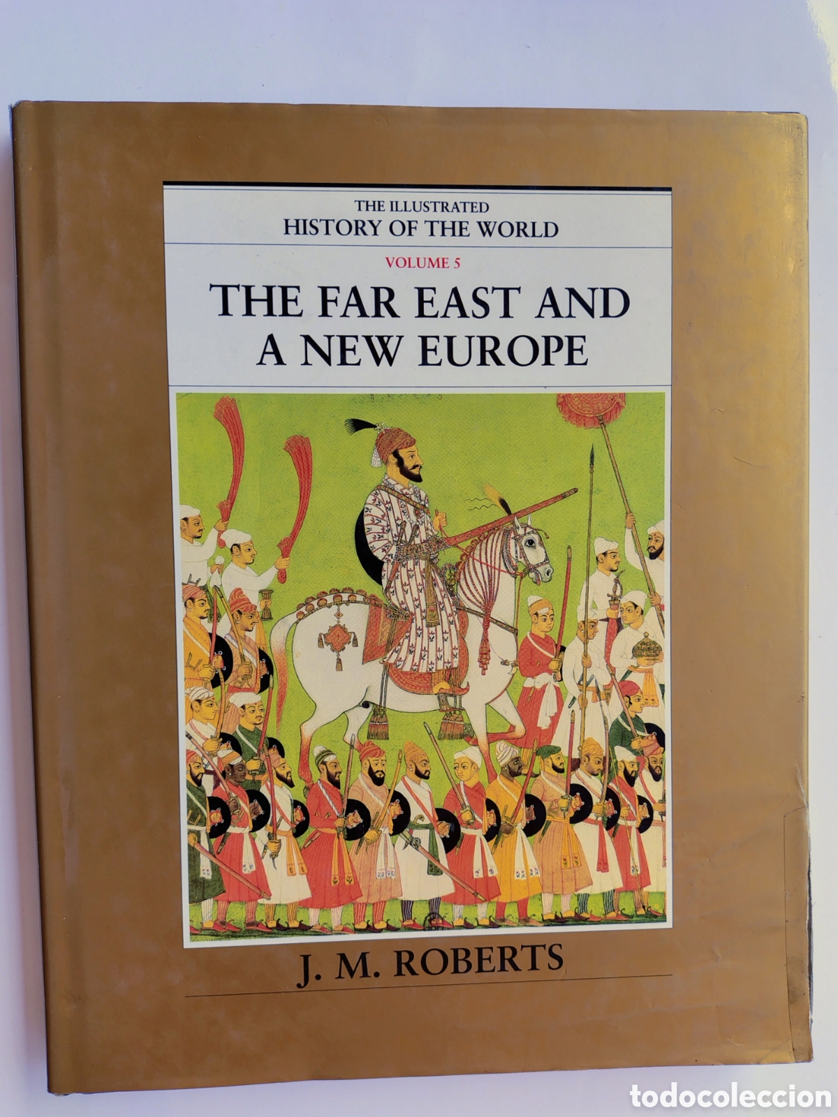 Livros em segunda m&atilde;o: The Far East and a New Europe &ndash; The Illustrated History of the World, Volume 5 | J. M. Roberts | Oxf