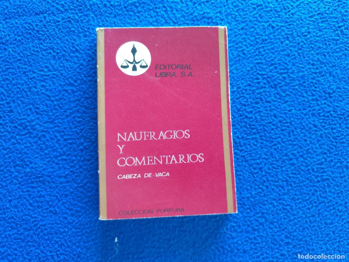 Libros de segunda mano: Naufragios y Comentarios Cabeza de Vaca Editorial Libra 1970 Colecci&oacute;n P&uacute;rpura N&ordm; 12