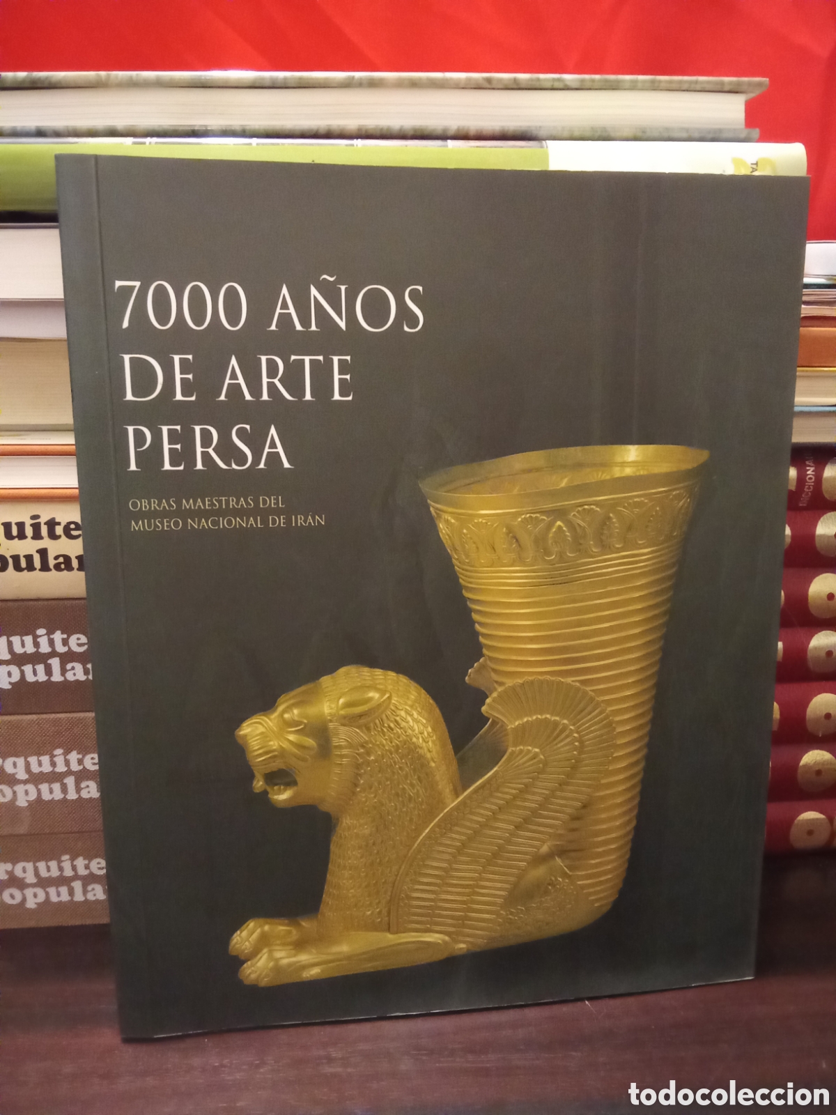 Libros de segunda mano: 7000 A&Ntilde;OS DE ARTE PERSA - OBRAS MAESTRAS DEL MUSEO NACIONAL DE IR&Aacute;N