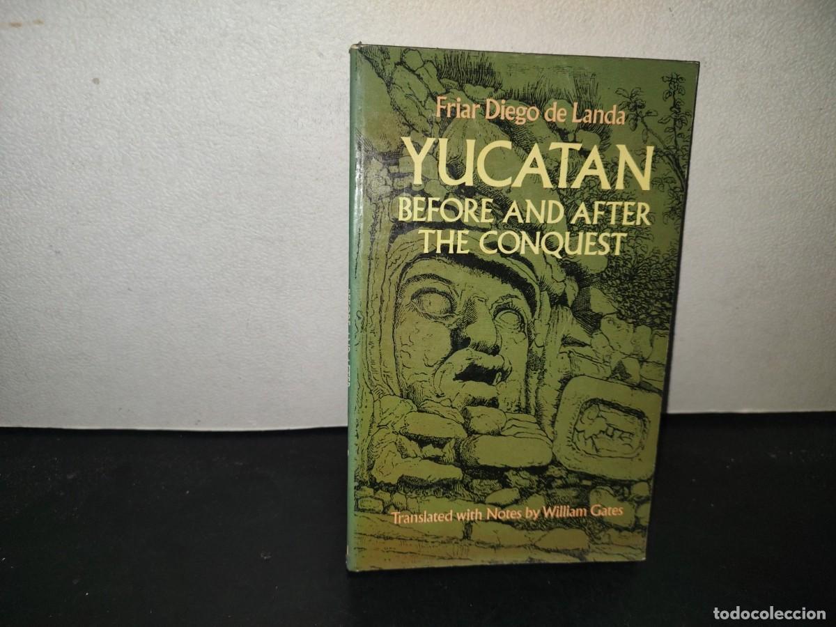 Libros de segunda mano: 219- Yucatan Before And After The Conquest - Friar Diego De Landa - Duvr Publications, 1978