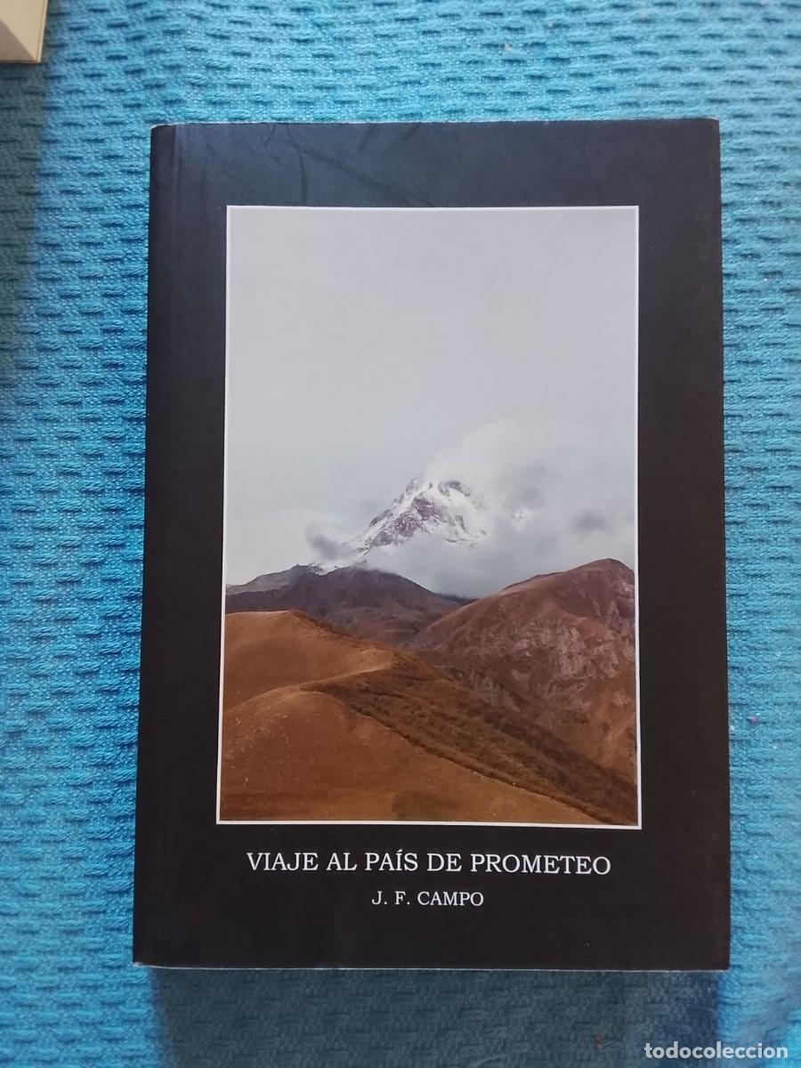 Libros de segunda mano: Viaje al pa&iacute;s de Prometeo, J.F. Campo.