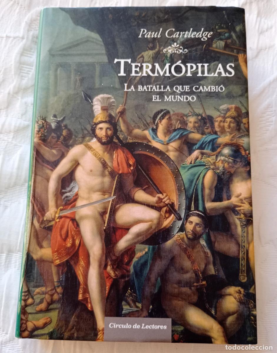 Libros de segunda mano: 'Term&oacute;pilas: La batalla que cambi&oacute; el mundo', Paul Cartledge (C&iacute;rculo de Lectores, 2007)