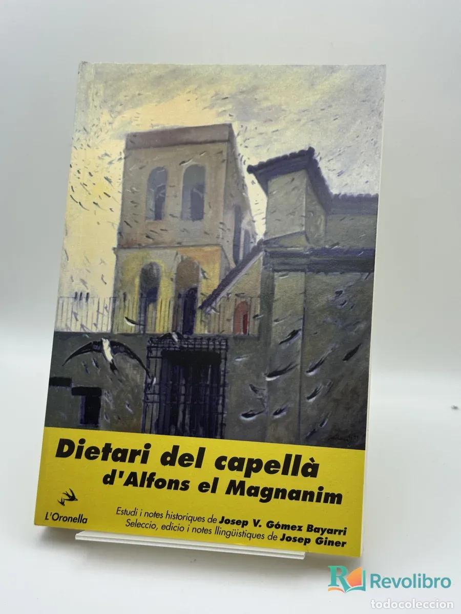 Libros de segunda mano: Dietari del capell&agrave; dAlfons el Magnanim - Josep V. G&oacute;mez Bayarri