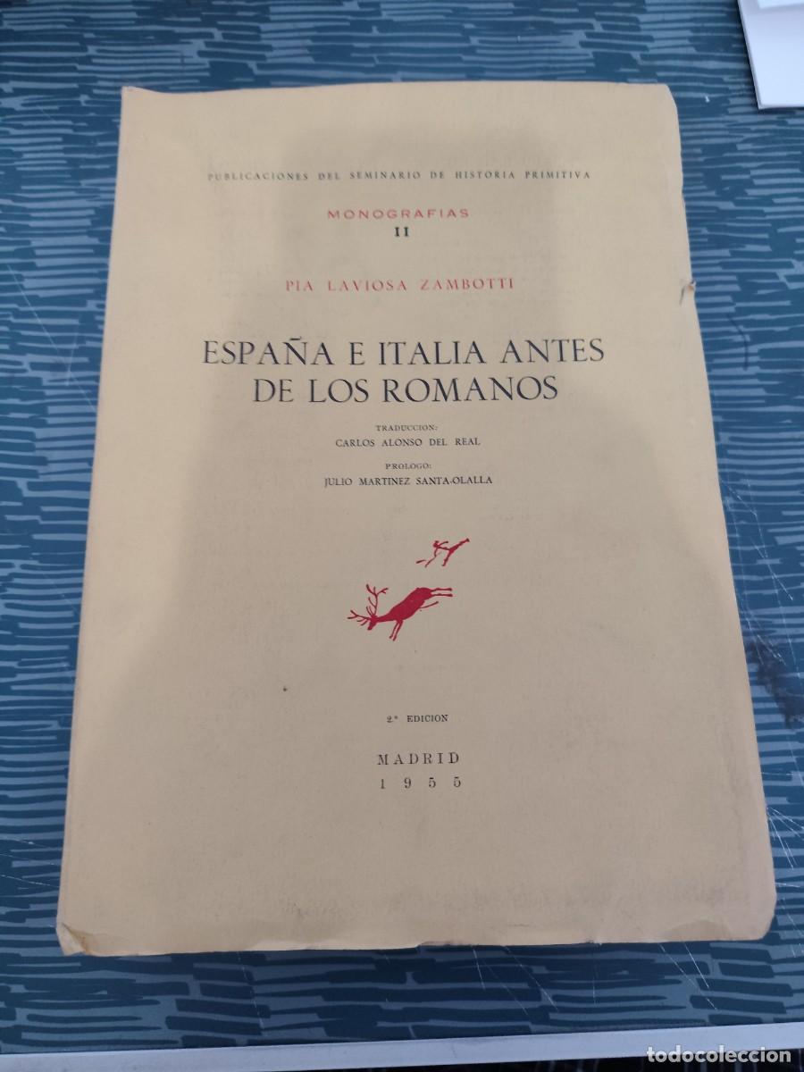 Libros de segunda mano: ESPA&Ntilde;A E ITALIA ANTES DE LOS ROMANOS,PIA LAVIOSA ZAMBOTTI, MADRID,1955,VER FOTOS.
