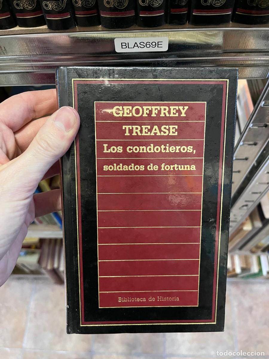 Libros de segunda mano: BLAS69E &mdash; Geoffrey Trease &mdash; Los condotieros, soldados de fortuna &mdash;
