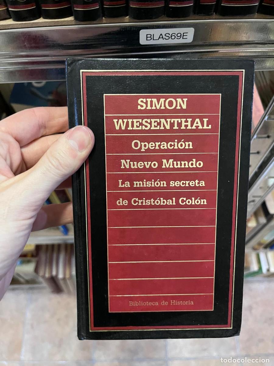 Libros de segunda mano: BLAS69E &mdash; Simon Wiesenthal &mdash; Operaci&oacute;n Nuevo Mundo: La misi&oacute;n secreta de Crist&oacute;bal Col&oacute;n &mdash;