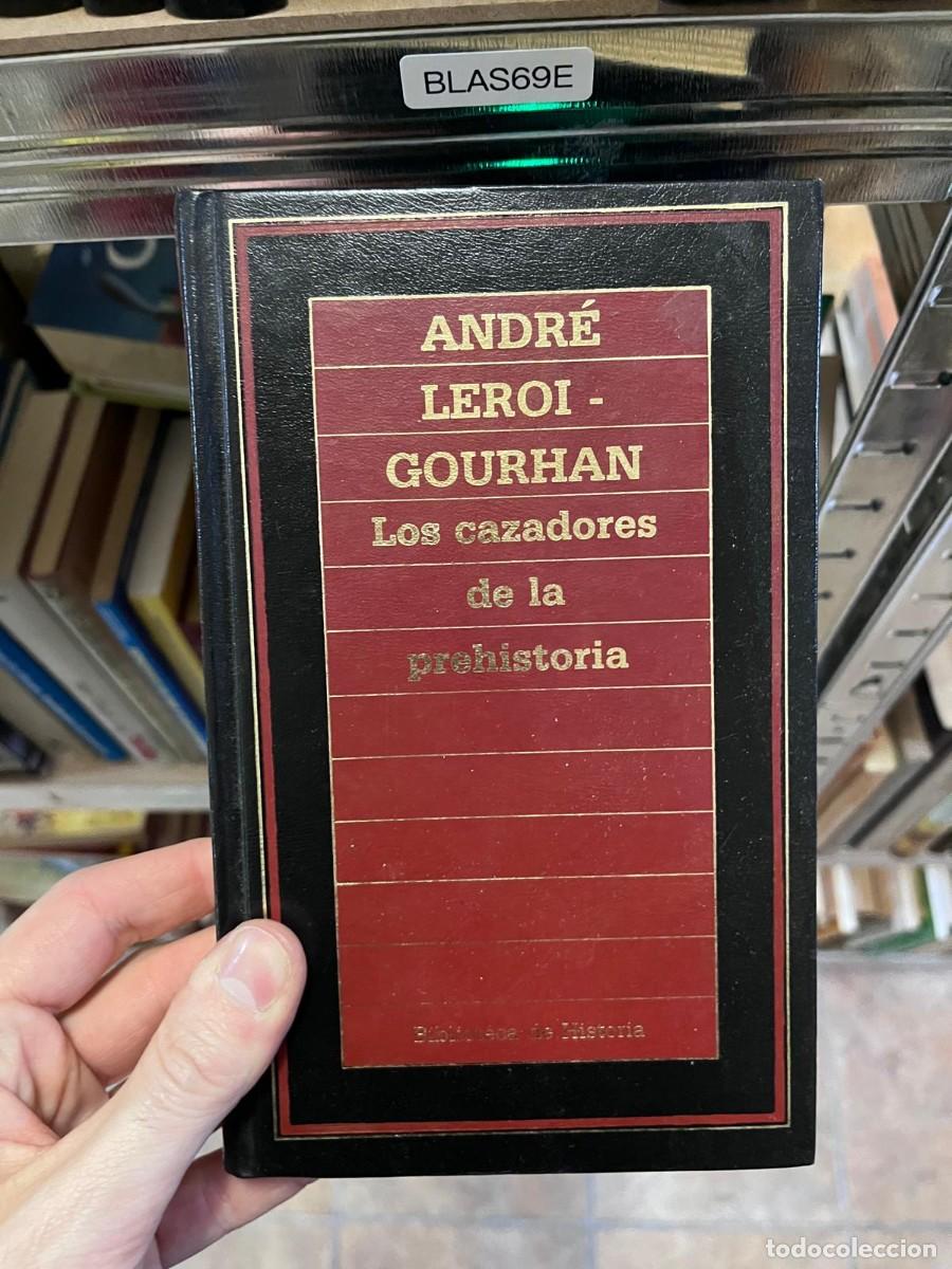 Libros de segunda mano: BLAS69E &mdash; Los cazadores de la prehistoria &mdash; Andr&eacute; Leroi-Gourhan &mdash; Biblioteca de Historia (Orbis) &mdash;