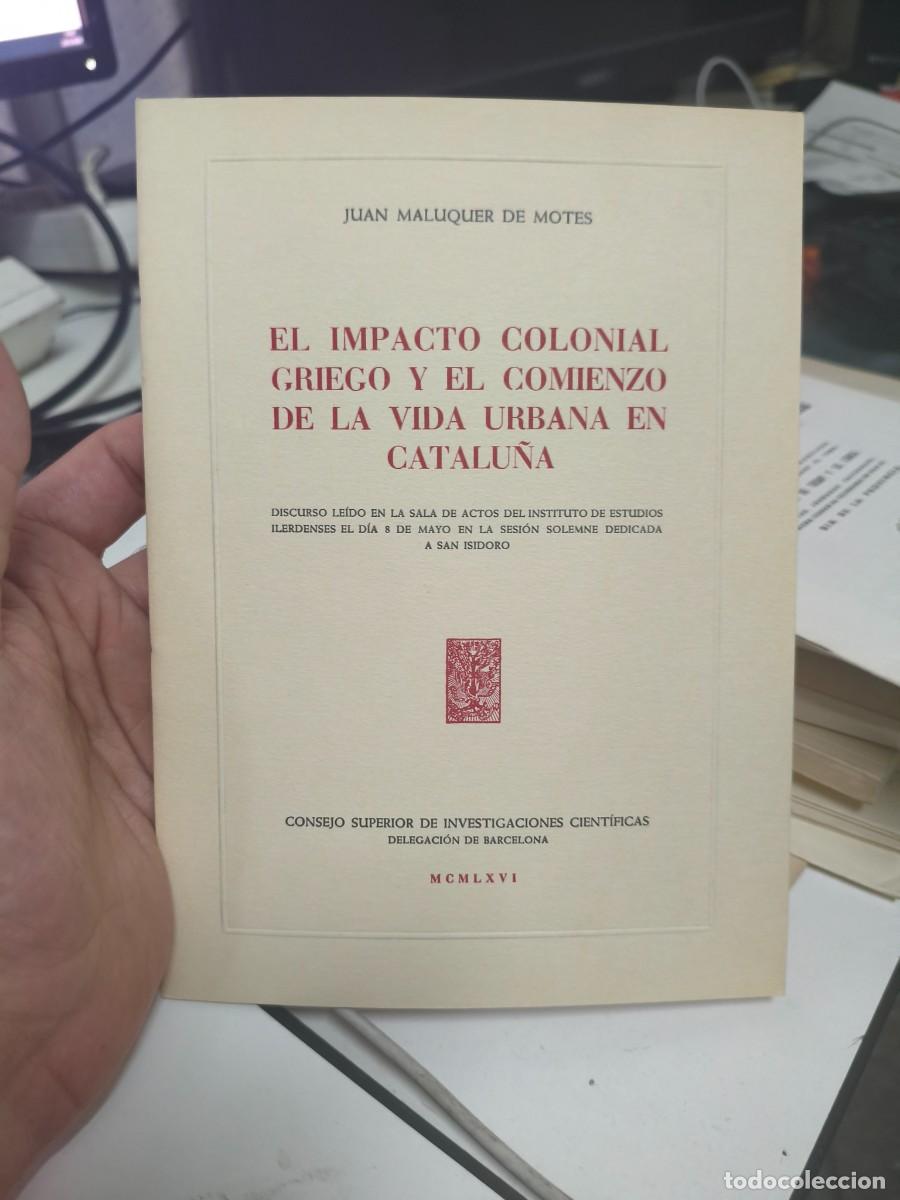 Libros de segunda mano: EL IMPACTO COLONIAL GRIEGO Y EL COMIENZO DE LA VIDA URBANA EN CATALU&Ntilde;A. Juan MALUQUER DE MOTES.