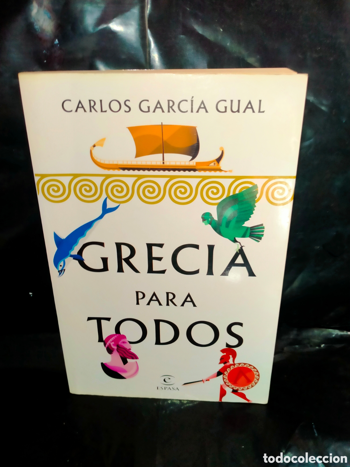 Livros em segunda m&atilde;o: CARLOS GARC&Iacute;A GUAL. GRECIA PARA TODOS .ESPASA