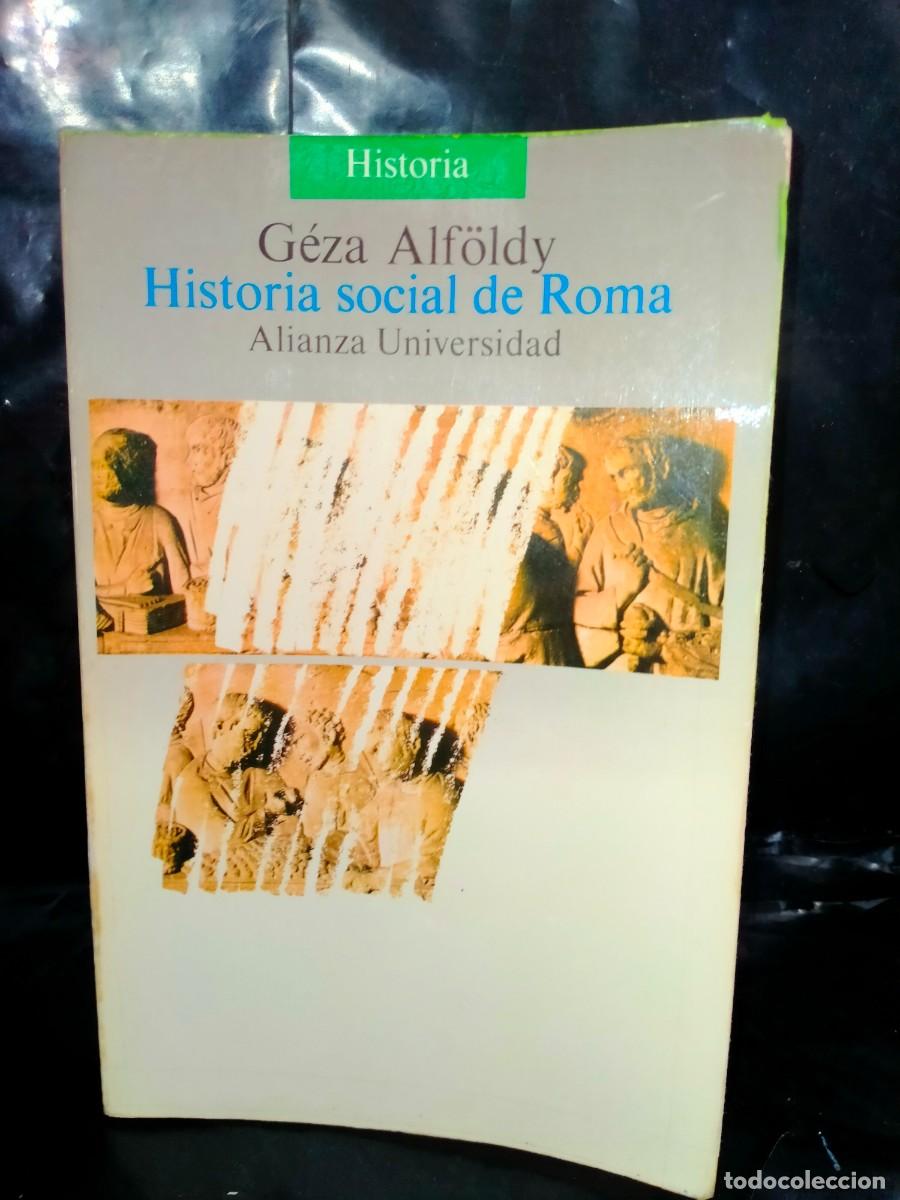 Libros de segunda mano: G&Eacute;ZA ALFOLDY. HISTORIA SOCIAL DE ROMA .ALIANZA