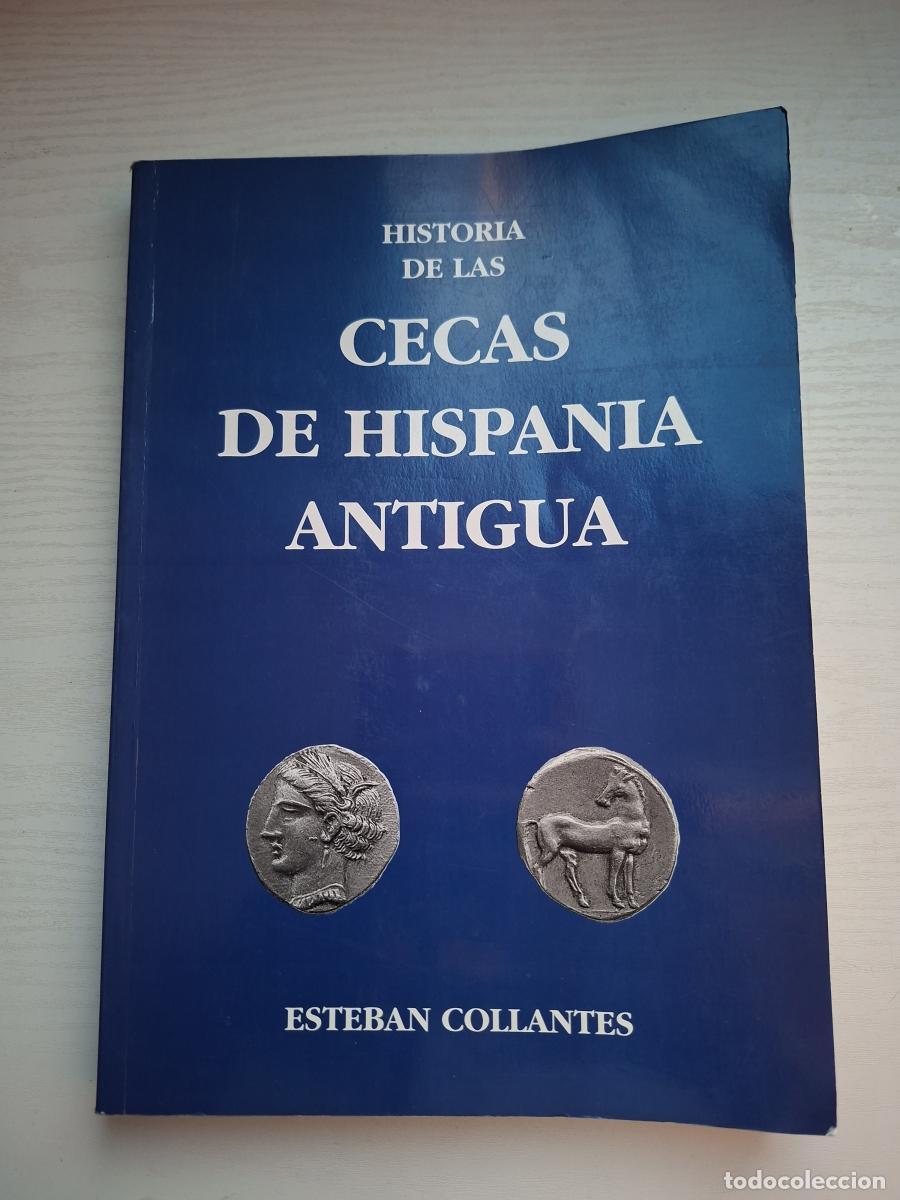 Libros de segunda mano: Historia de las cecas de Hispania Antigua - Collantes P&eacute;rez-Ard&aacute;, Esteban