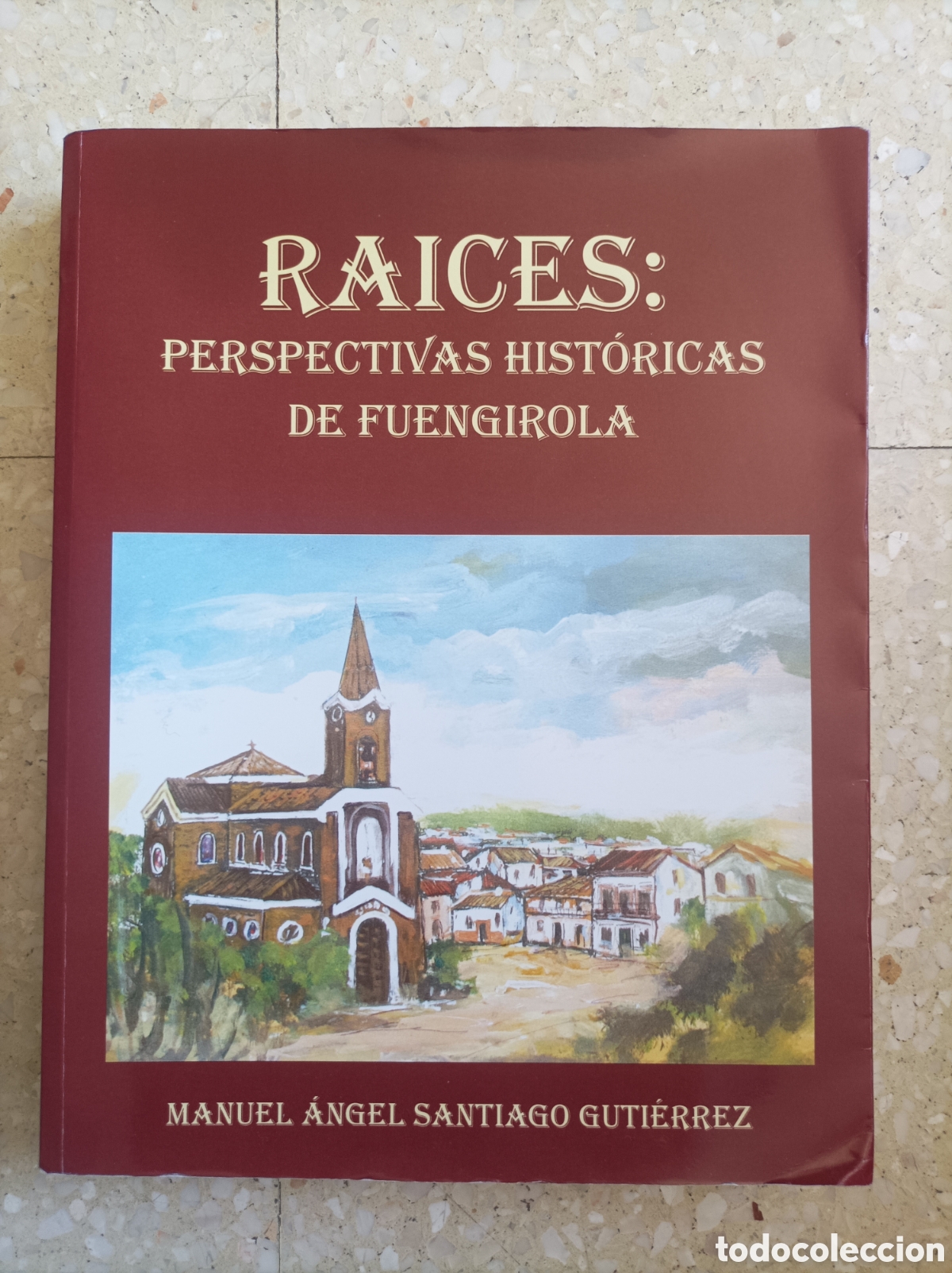 Libros de segunda mano: Ra&iacute;ces: Perspectivas Historicas de Fuengirola