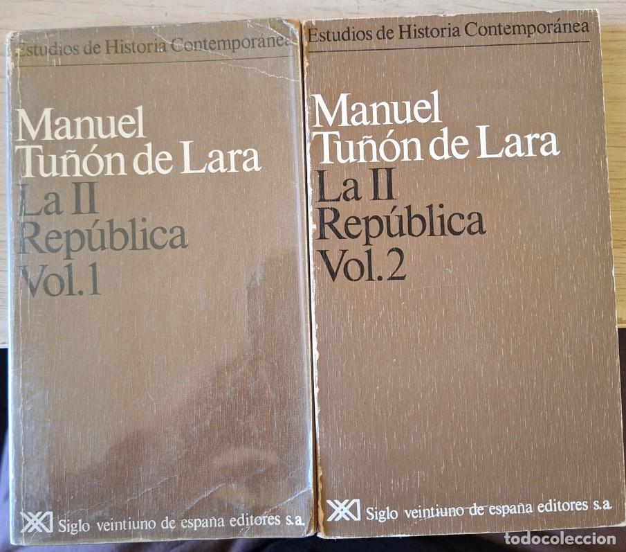 Libros de segunda mano: LA II REPUBLICA. VOL. 1 Y VOL. 2. - TU&Ntilde;ON DE LARA, Manuel.