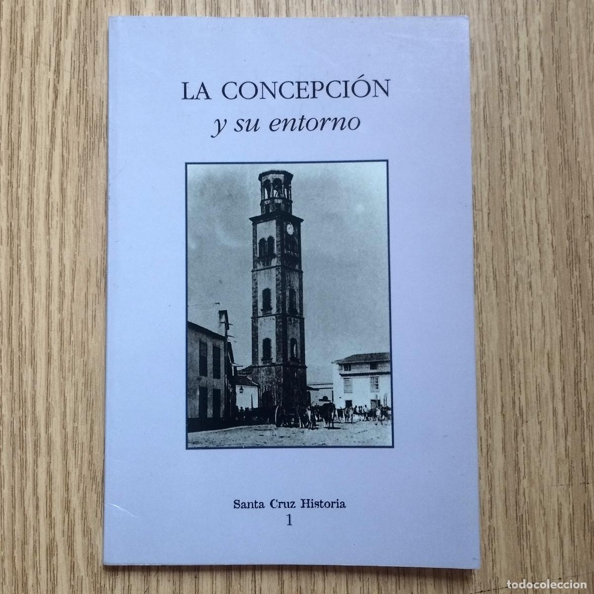 Libros de segunda mano: Libro LA CONCEPCI&Oacute;N Y SU ENTORNO | GILBERTO ALEM&Aacute;N | Tenerife - Canarias