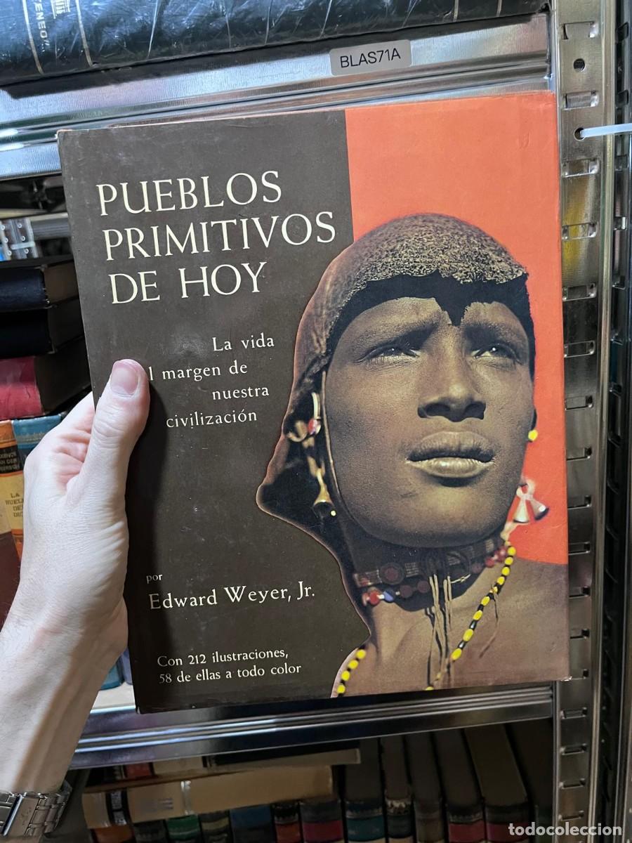 Libros de segunda mano: BLAS71A &ndash; Pueblos primitivos de hoy &ndash; Edward Weyer Jr. &ndash;