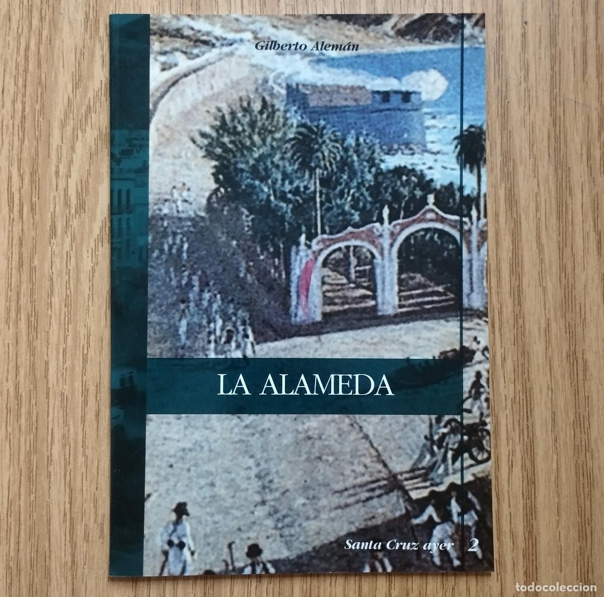 Libros de segunda mano: Libro LA ALAMEDA | Gilberto Alem&aacute;n | A&ntilde;o 2006 | Tenerife - Canarias