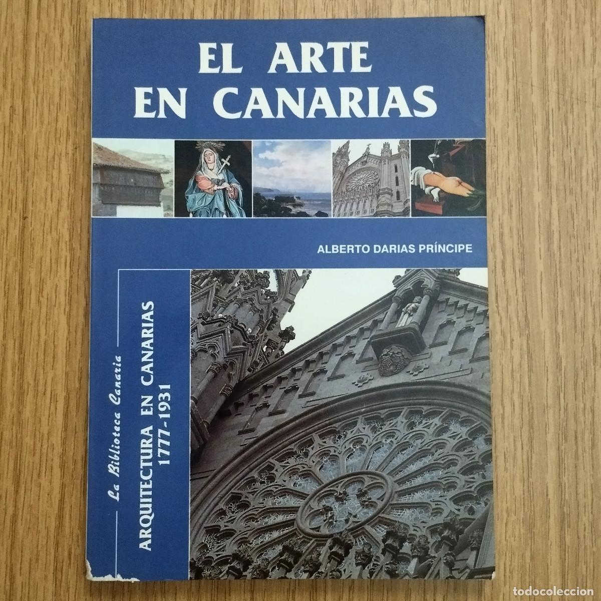 Libros de segunda mano: Libro EL ARTE EN CANARIAS -ARQUITECTURA 1977 - 1931 | ALBERTO DARIAS PR&Iacute;NCIPE | Tenerife - Canarias