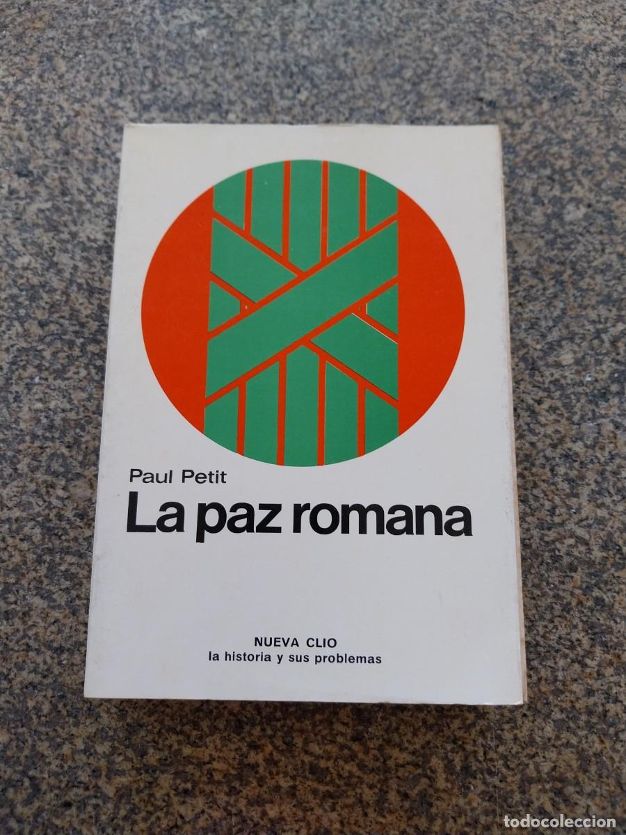 Libros de segunda mano: LA PAZ ROMANA -- PAUL PETIT -- LABOR 1976 --