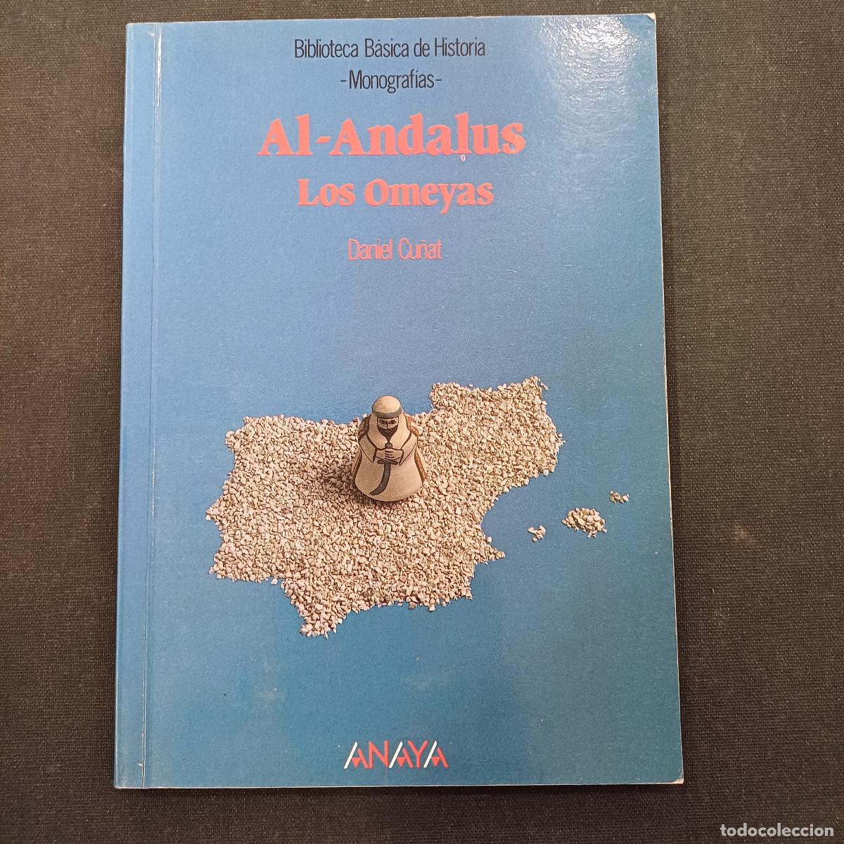 Libros de segunda mano: AL ANDALUS/LOS OMEYAS/DANIEL CU&Ntilde;AT.
