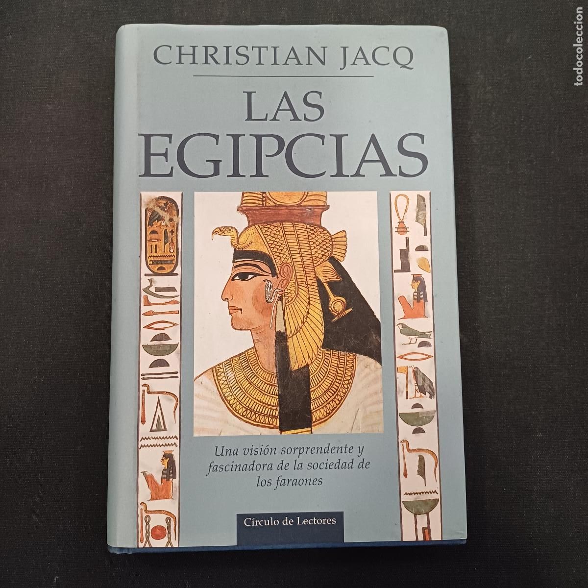 Libros de segunda mano: LAS EGIPCIAS/CHRISTIAN JACQ.
