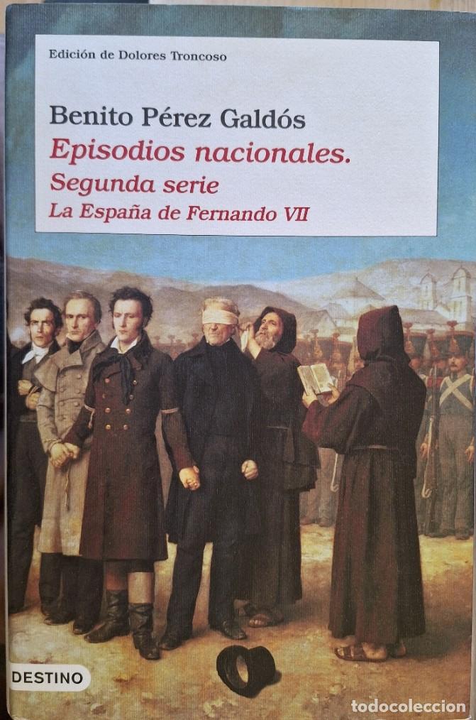 Libros de segunda mano: EPISODIOS NACIONALES. SEGUNDA SERIE. LA ESPA&Ntilde;A DE FERNANDO VII. - PEREZ GALDOS, Benito.