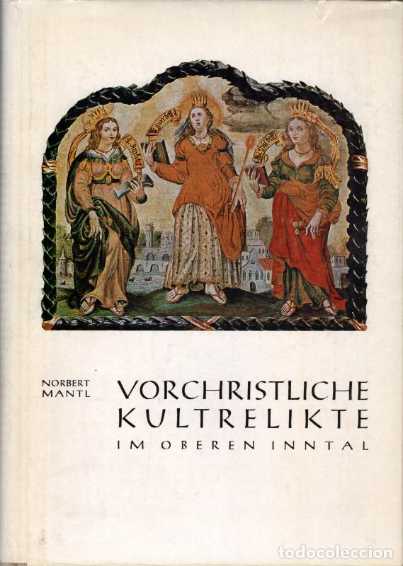 Libros de segunda mano: Vorchristliche Kultrelikte im oberen Inntal - Norbert Mantl - Universit&auml;tsverlag Wagner - Culturas