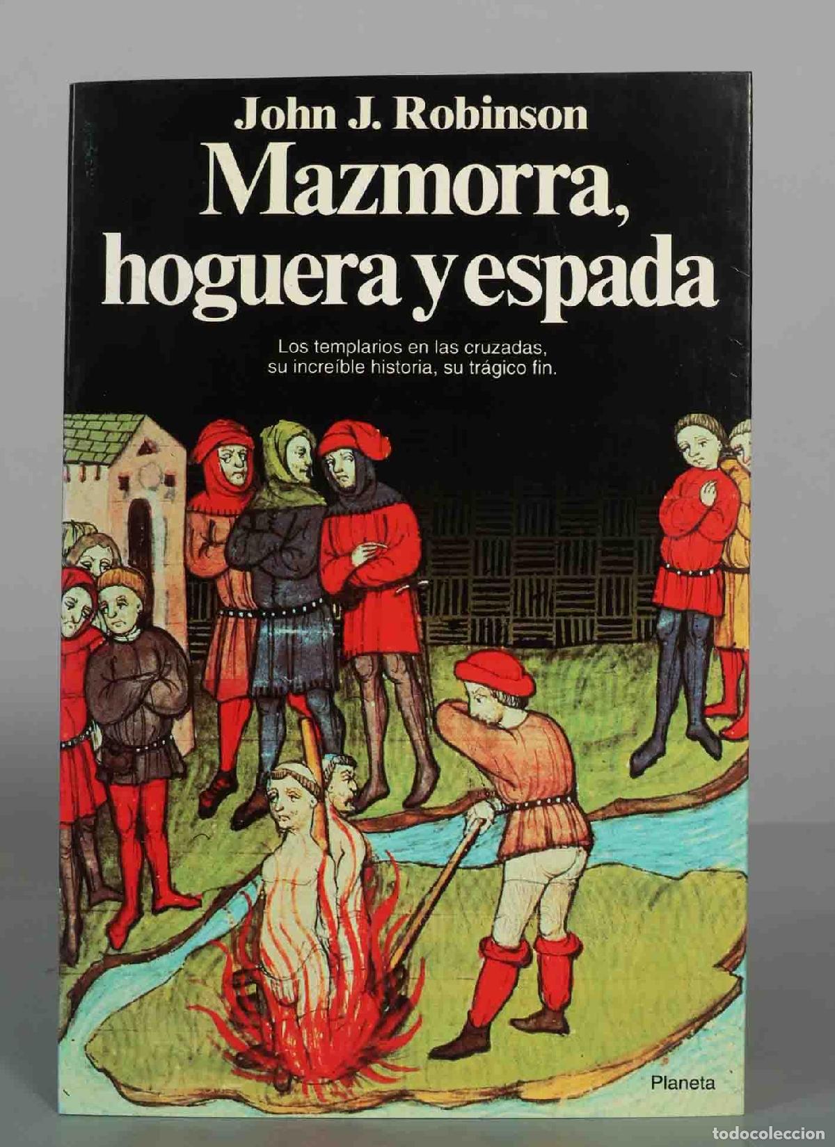 Libros de segunda mano: Mazmorra, hoguera y espada - John J. Robinson - Editorial Planeta