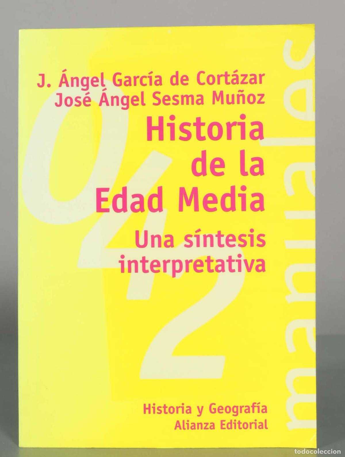Libros de segunda mano: Historia de la Edad Media. Una s&iacute;ntesis interpretativa - J. &Aacute;ngel Garc&iacute;a de Cort&aacute;zar