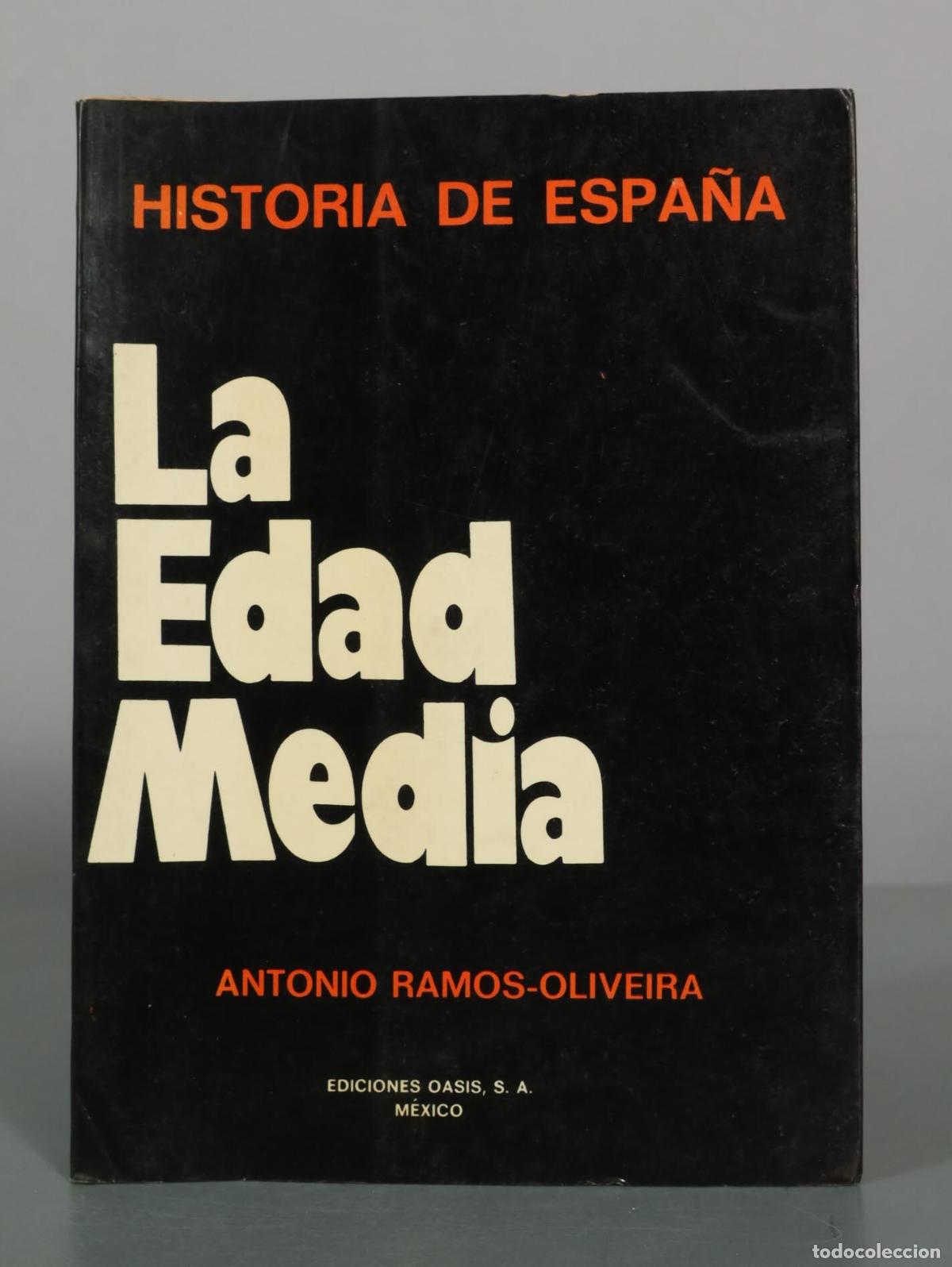 Libros de segunda mano: Historia de Espa&ntilde;a. La Edad Media - Antonio Ramos-Oliveira - Ediciones Oasis