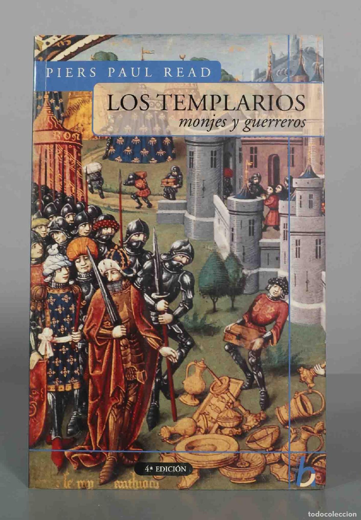 Libros de segunda mano: Los templarios: monjes y guerreros - Piers Paul Read - Vergara Editor S.A.