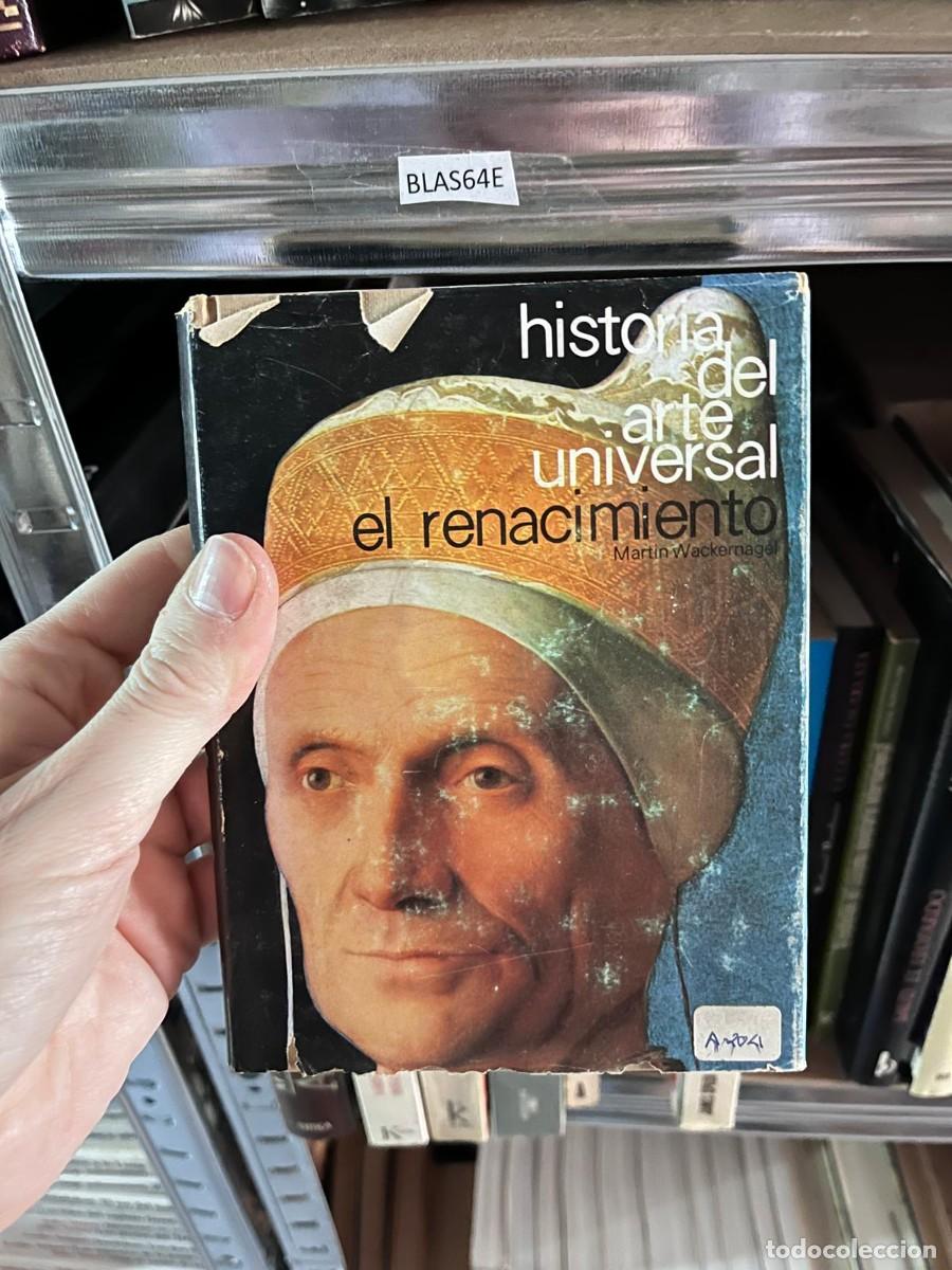 Libros de segunda mano: BLAS64E &ndash; Historia del Arte Universal: El Renacimiento &mdash; Martin Wackernagel &rarr;