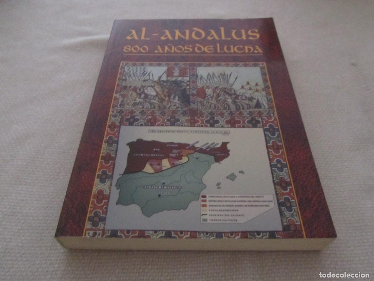 Libros de segunda mano: AL-ANDALUS 800 A&Ntilde;OS DE LUCHA, CONCEPCION MASI&Agrave;, 2010 ALBA LIBROS