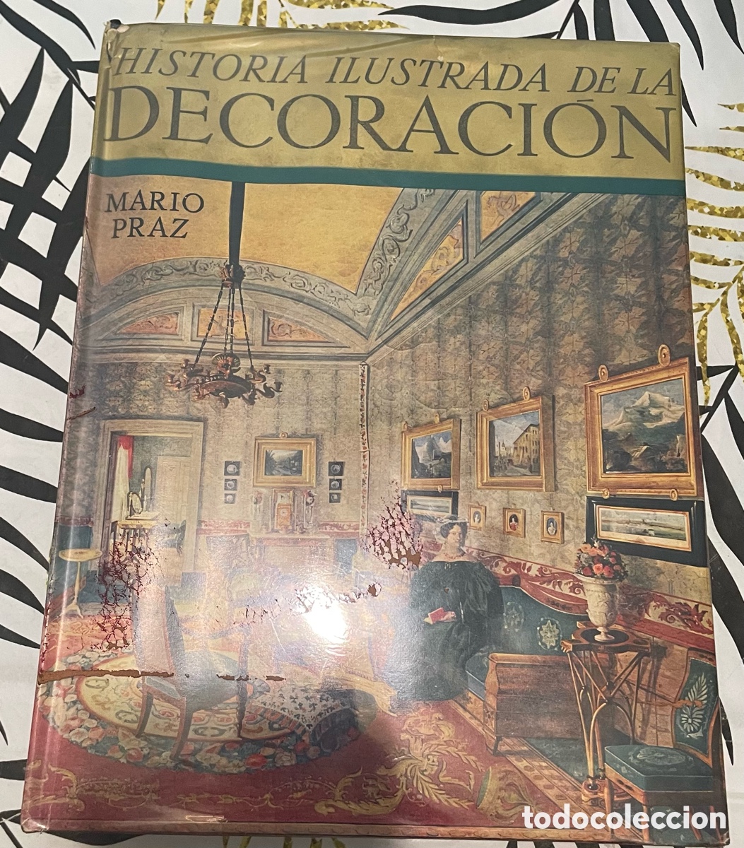 Libros de segunda mano: Historia ilustrada de la decoraci&oacute;n: Los interiores desde Pompeya al siglo XX