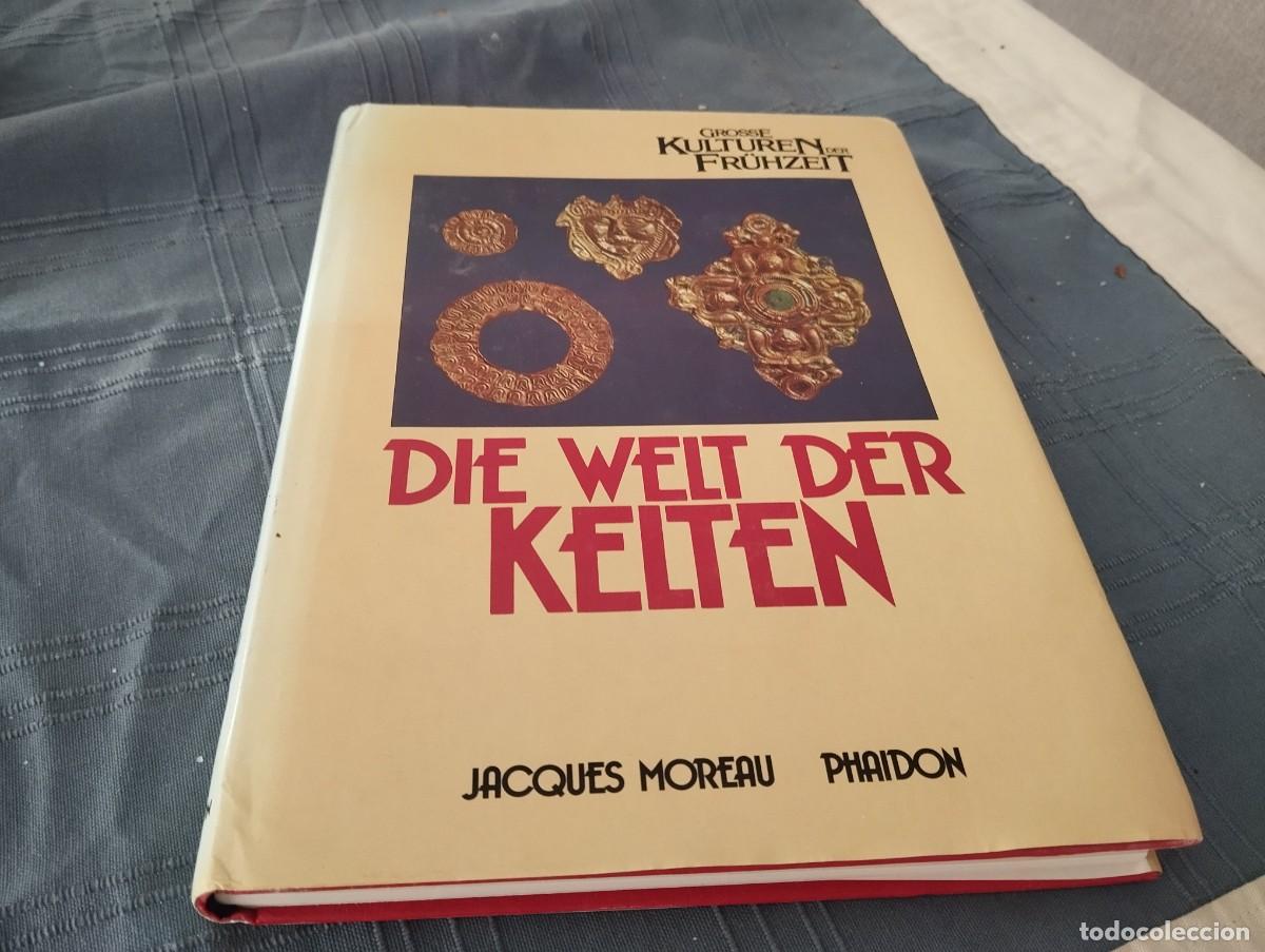 Libros de segunda mano: DIE WELT DER KELTEN / JACQUES MOREAU / EL MUNDO DE LOS CELTAS MIRAR IM&Aacute;GENES MUY BUENO EN ALEM&Aacute;N