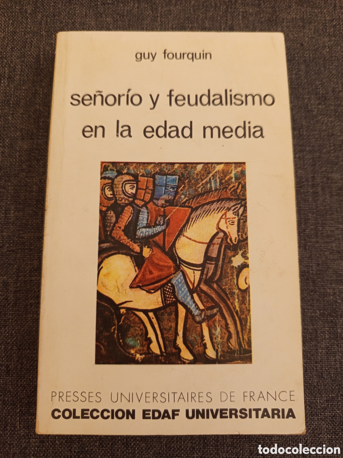 Libros de segunda mano: SE&Ntilde;ORIO Y FEUDALISMO EN LA EDAD MEDIA (GUY FOURQUIN)