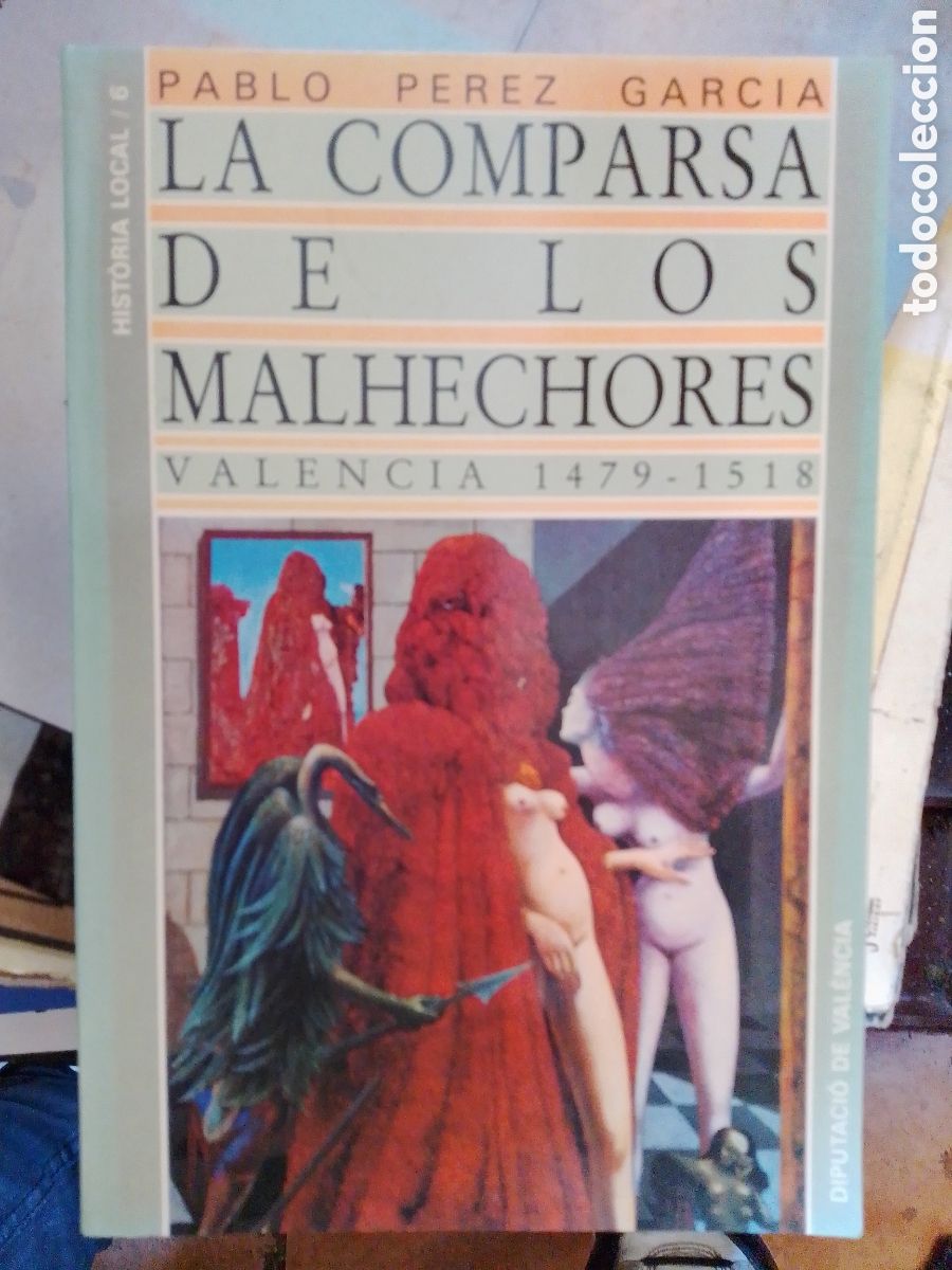 Libros de segunda mano: LA COMPARSA DE LOS MALHECHORES. PEREZ GARCIA, PABLO. DIPUTACION DE VALENCIA. 1990