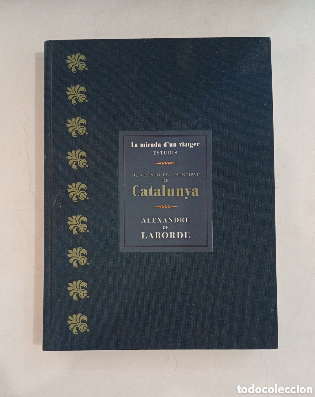 Libros de segunda mano: La mirada viatger Catalunya Alexandre de Laborde