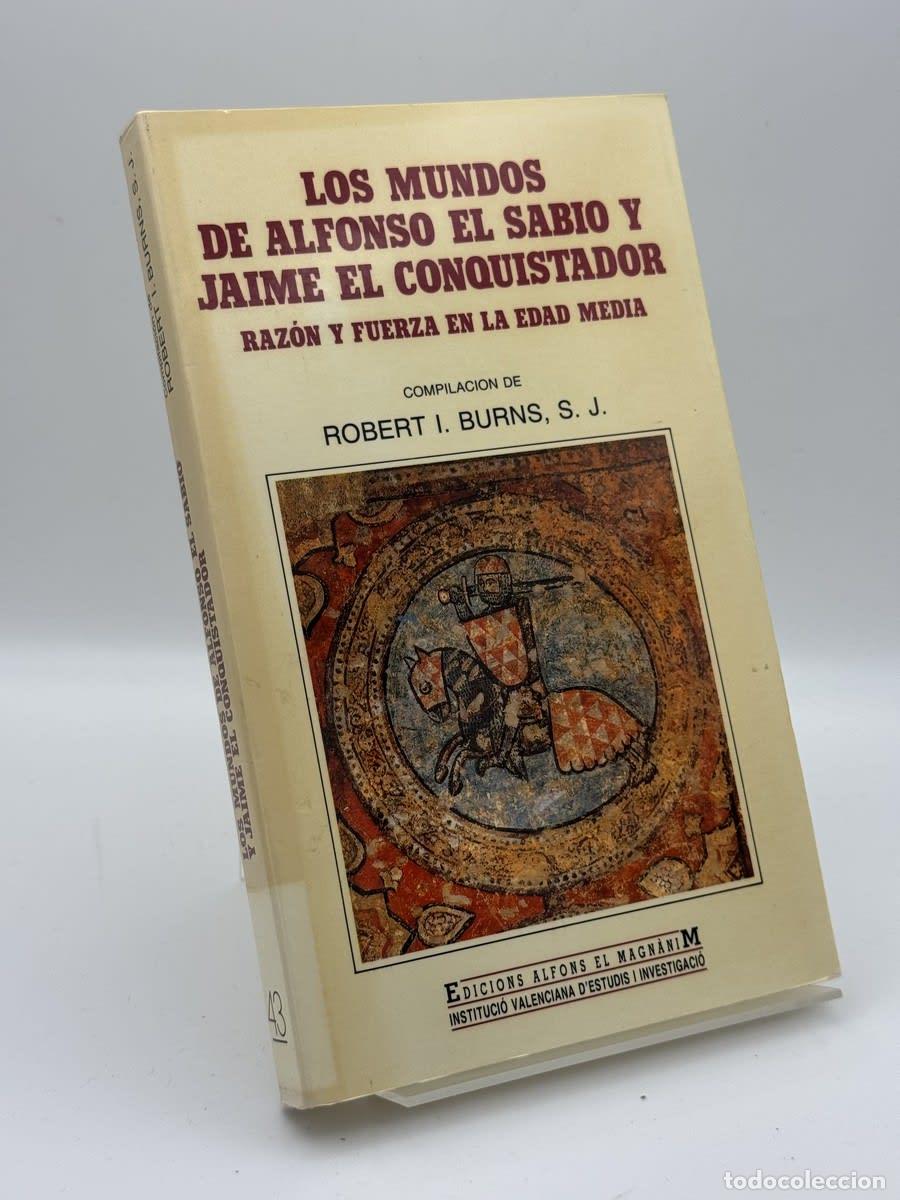 Libros de segunda mano: Los Mundos de Alfonso el Sabio y Jaime el Conquistador - Robert Ignatius Burns