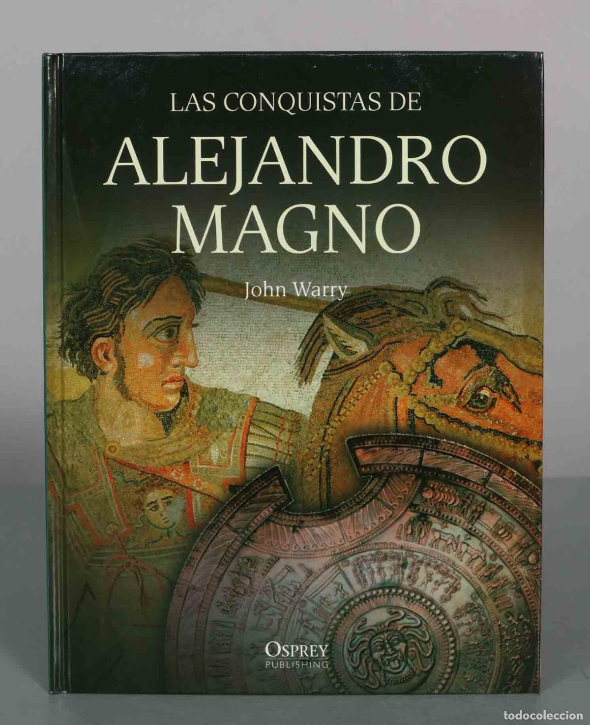 Libros de segunda mano: Las conquistas de Alejandro Magno - John Warry - Osprey Publishing