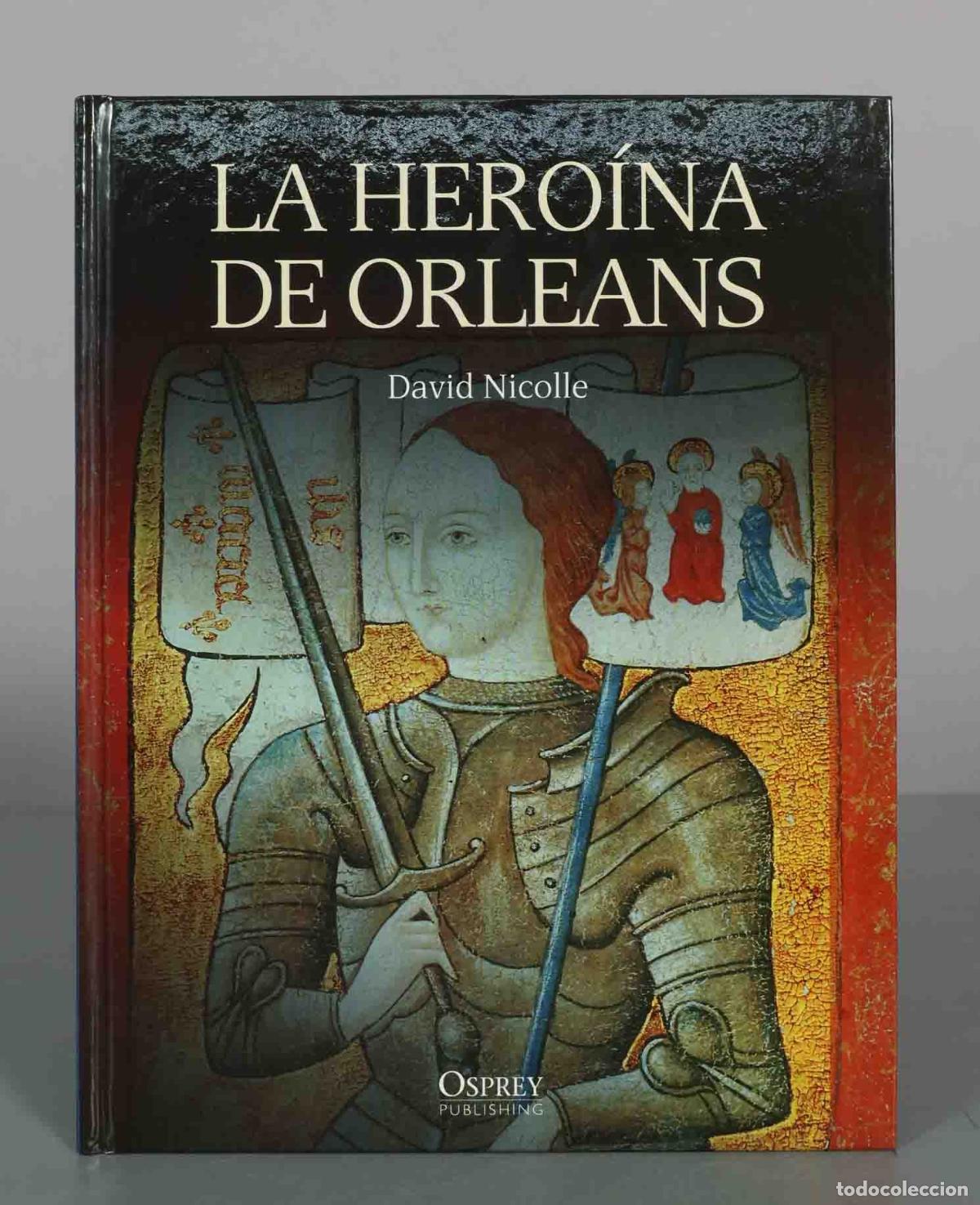 Libros de segunda mano: La hero&iacute;na de Orleans - David Nicolle - Osprey Publishing
