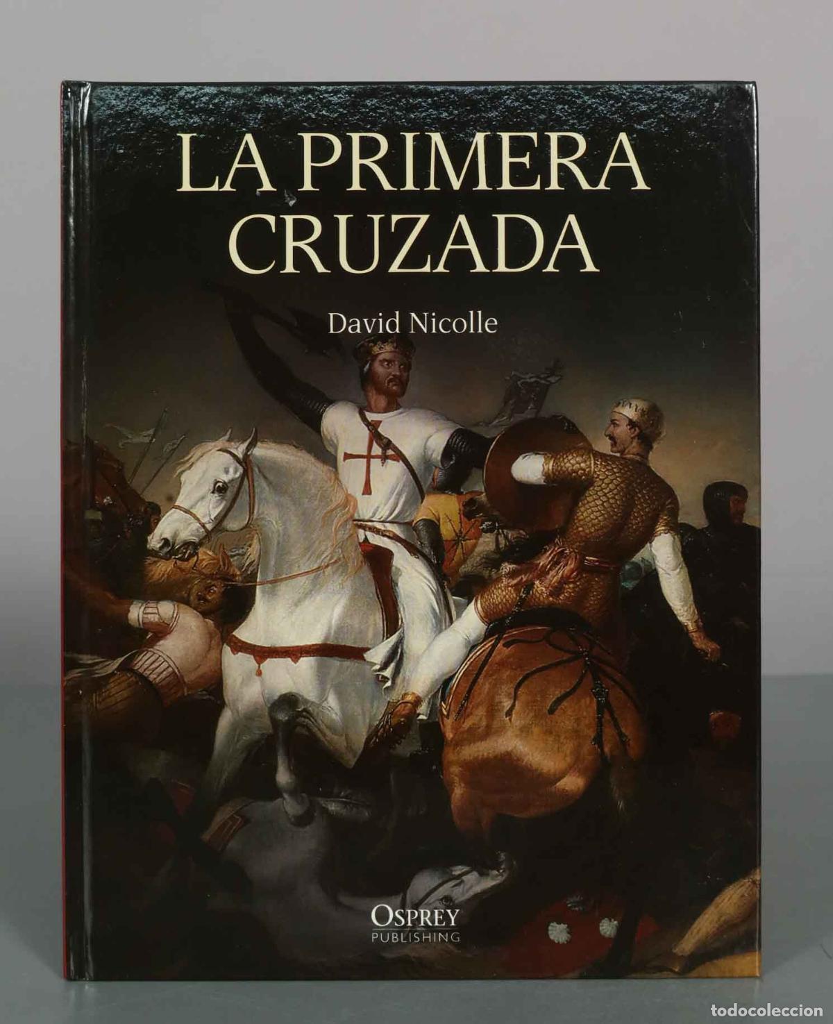 Libros de segunda mano: La Primera Cruzada - David Nicolle - Osprey Publishing