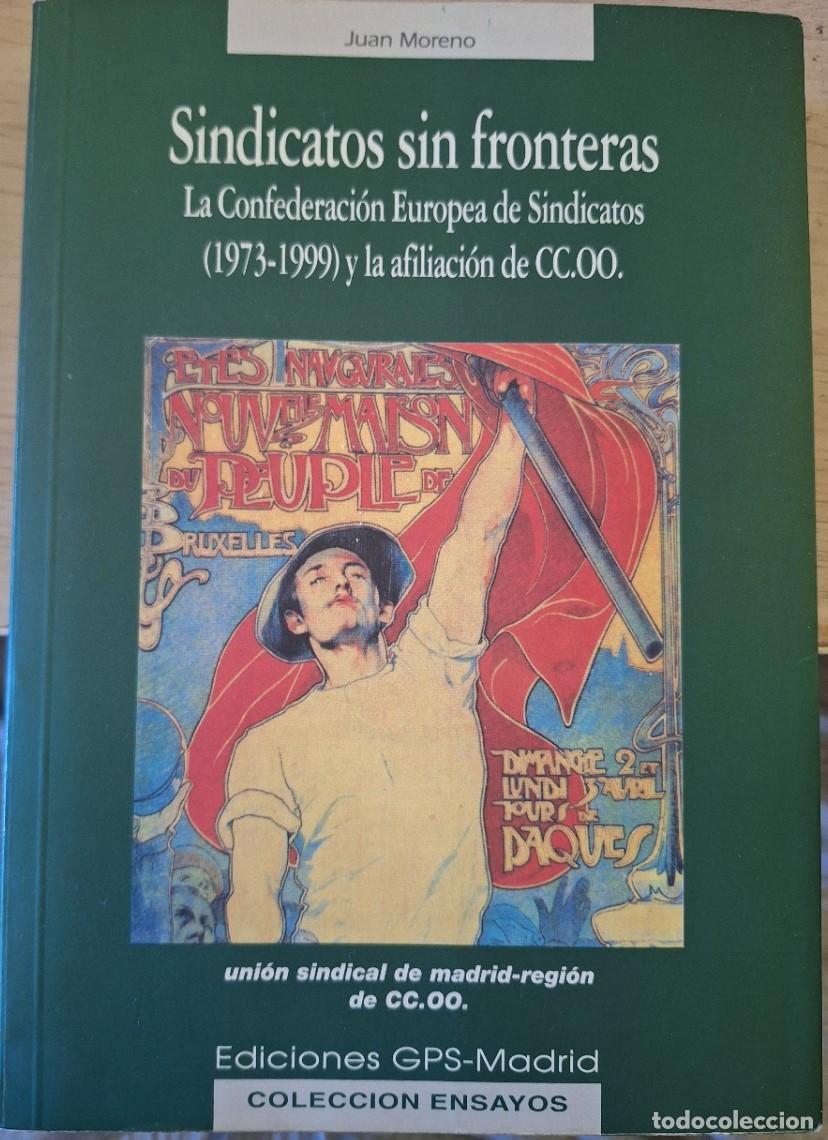 Libros de segunda mano: SINDICATOS SIN FRONTERAS. LA CONFEDERACION EUROPEA DE SINDICATOS (1973 - 1999) Y LA AFILIACION DE CC