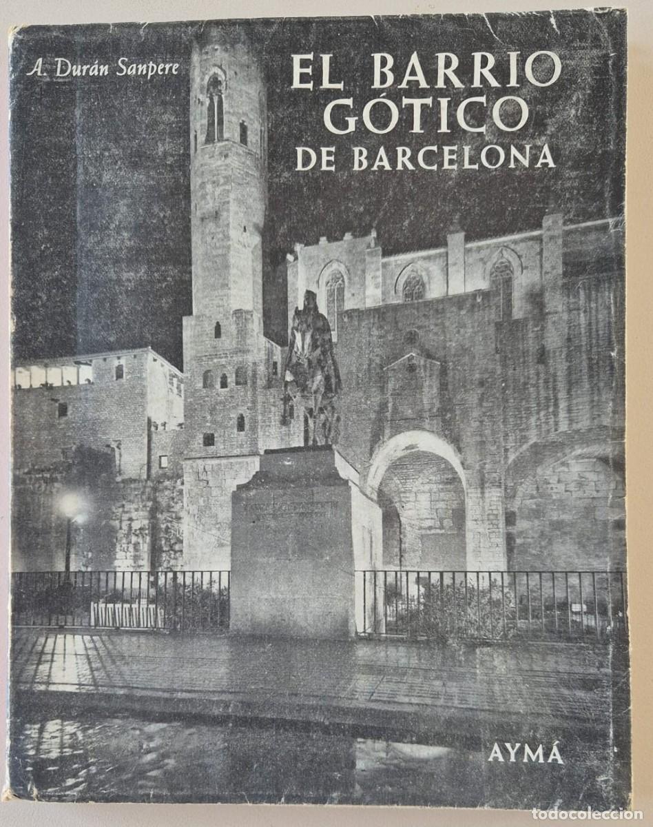 Libros de segunda mano: El Barrio G&oacute;tico de Barcelona