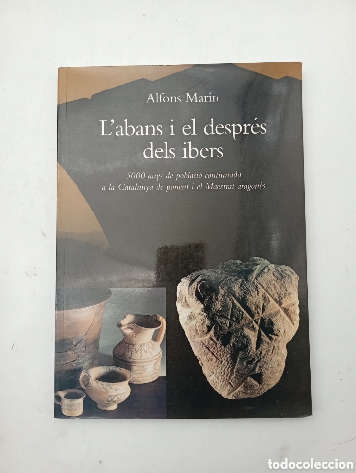 Libros de segunda mano: L'abans i el despr&eacute;s dels ibers Catalunya ponent i maestrat