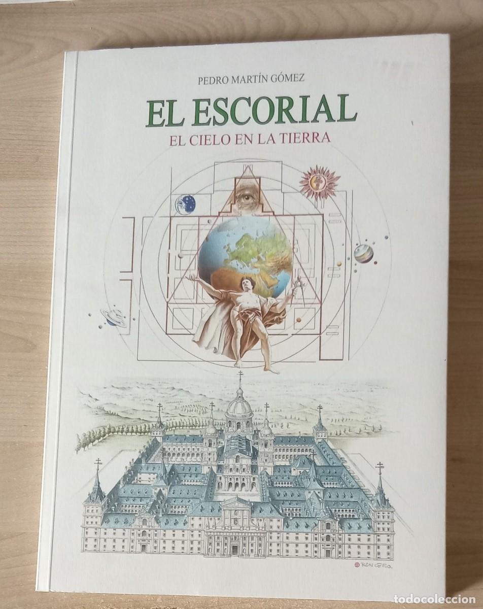 Libros de segunda mano: EL ESCORIAL. el cielo en la tierra. Pedro Martin Gomez. ejemplar n&ordm; 967